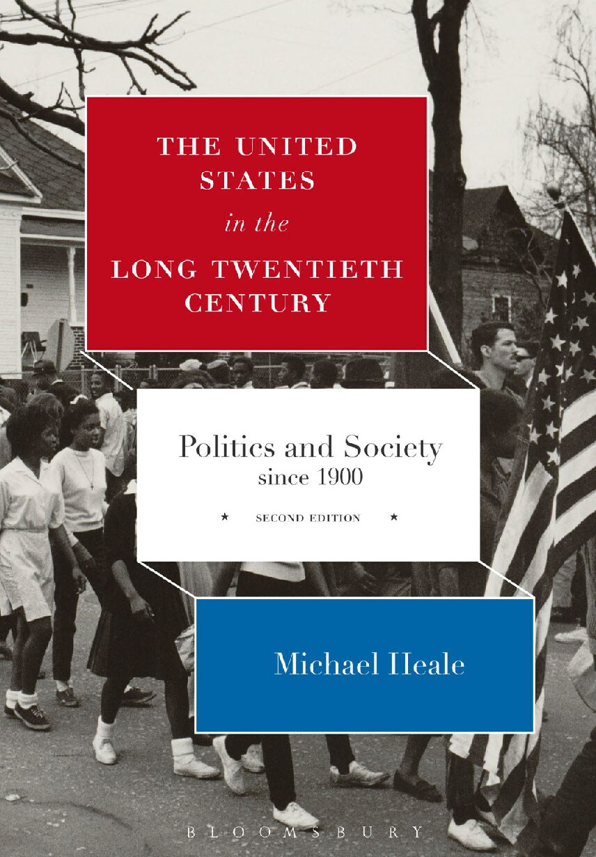 eBook [PDF] The United States in the Long Twentieth Century Politics and Society since 1900 2nd Edition By Heale, Michael