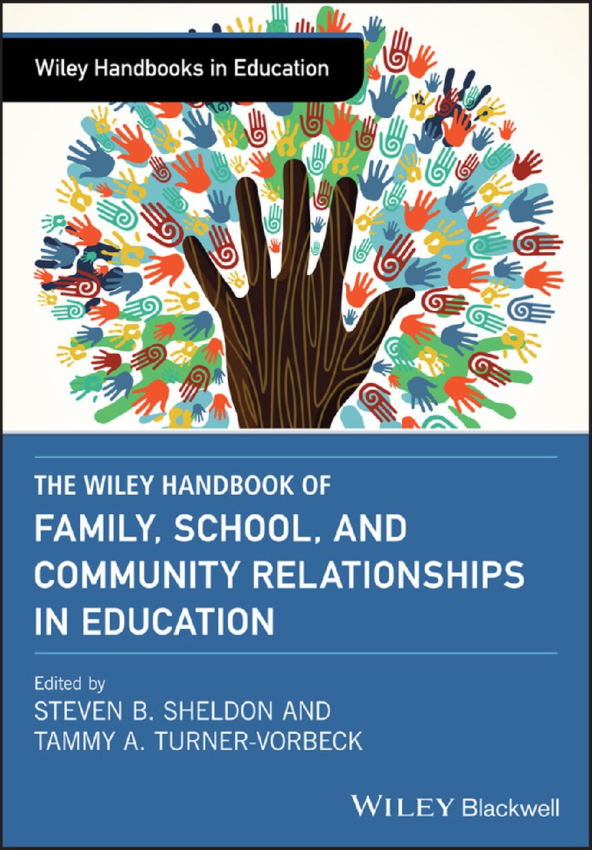 eBook [PDF] The Wiley handbook of family school and community relationships in education By Sheldon, Steven B._ Turner-Vorbeck, Tammy