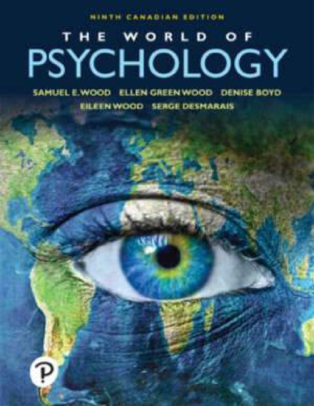 eBook [PDF] The World of Psychology 9th Canadian By Samuel E. Wood & Ellen Green Wood & Denise Boyd & Eileen Wood & Serge Desm