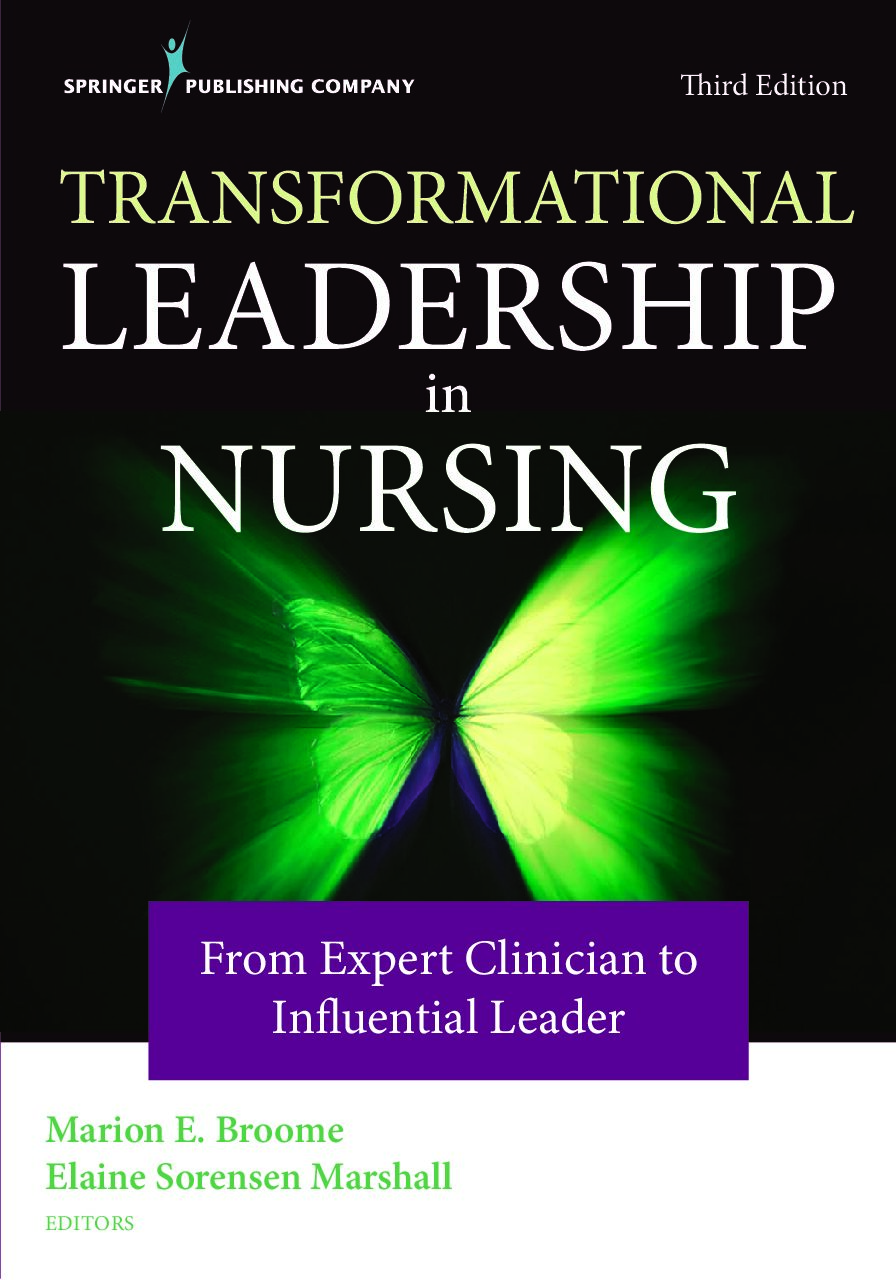 eBook [PDF] Transformational leadership in nursing from expert clinician to influential leader 3rd Edition By Elaine S. Marshall_ Marion Broome_ Elaine S. Marshall
