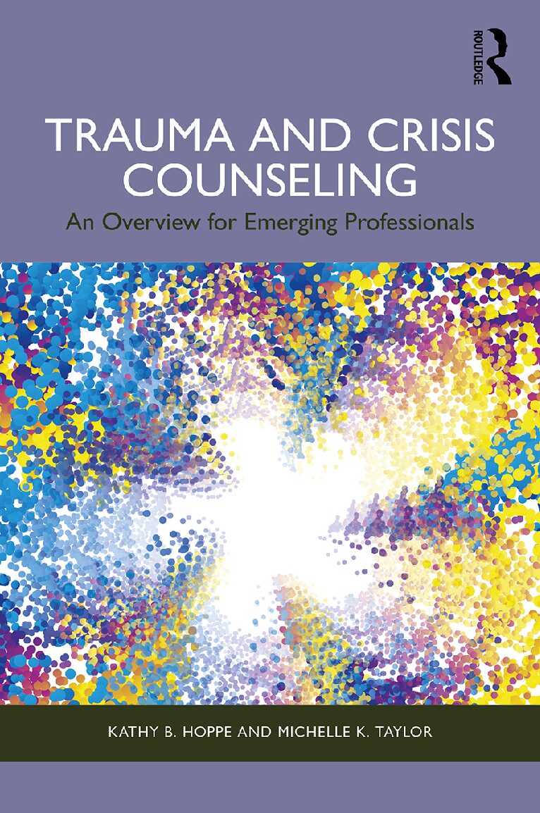 eBook [PDF] Trauma and Crisis Counseling An Overview for Emerging Professionals By Kathy B. Hoppe, Michelle K. Taylor