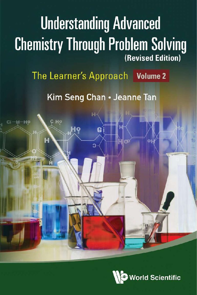 eBook [PDF] Understanding Advanced Chemistry Through Problem Solving The Learner's Approach Revised Edition Volume 2 By Chan K.S., Tan J