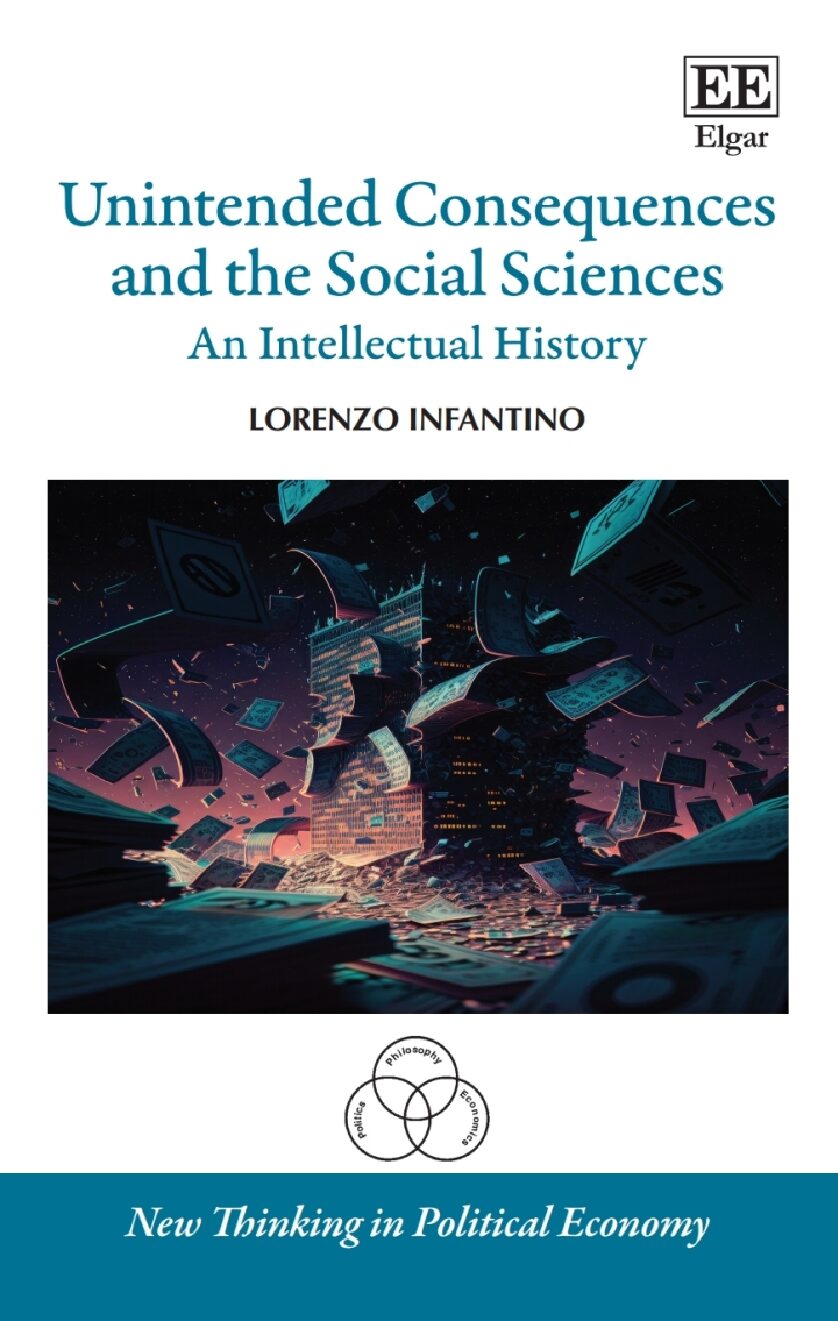 eBook [PDF] Unintended Consequences and the Social Sciences An Intellectual History By Lorenzo Infantino
