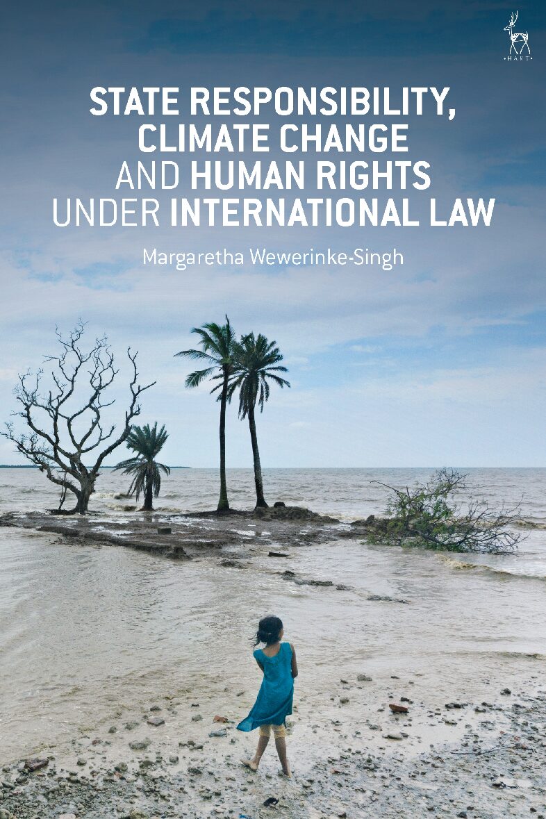 ebook [PDF] State Responsibility, Climate Change and Human Rights Under International Law By Wewerinke Singh, Margaretha