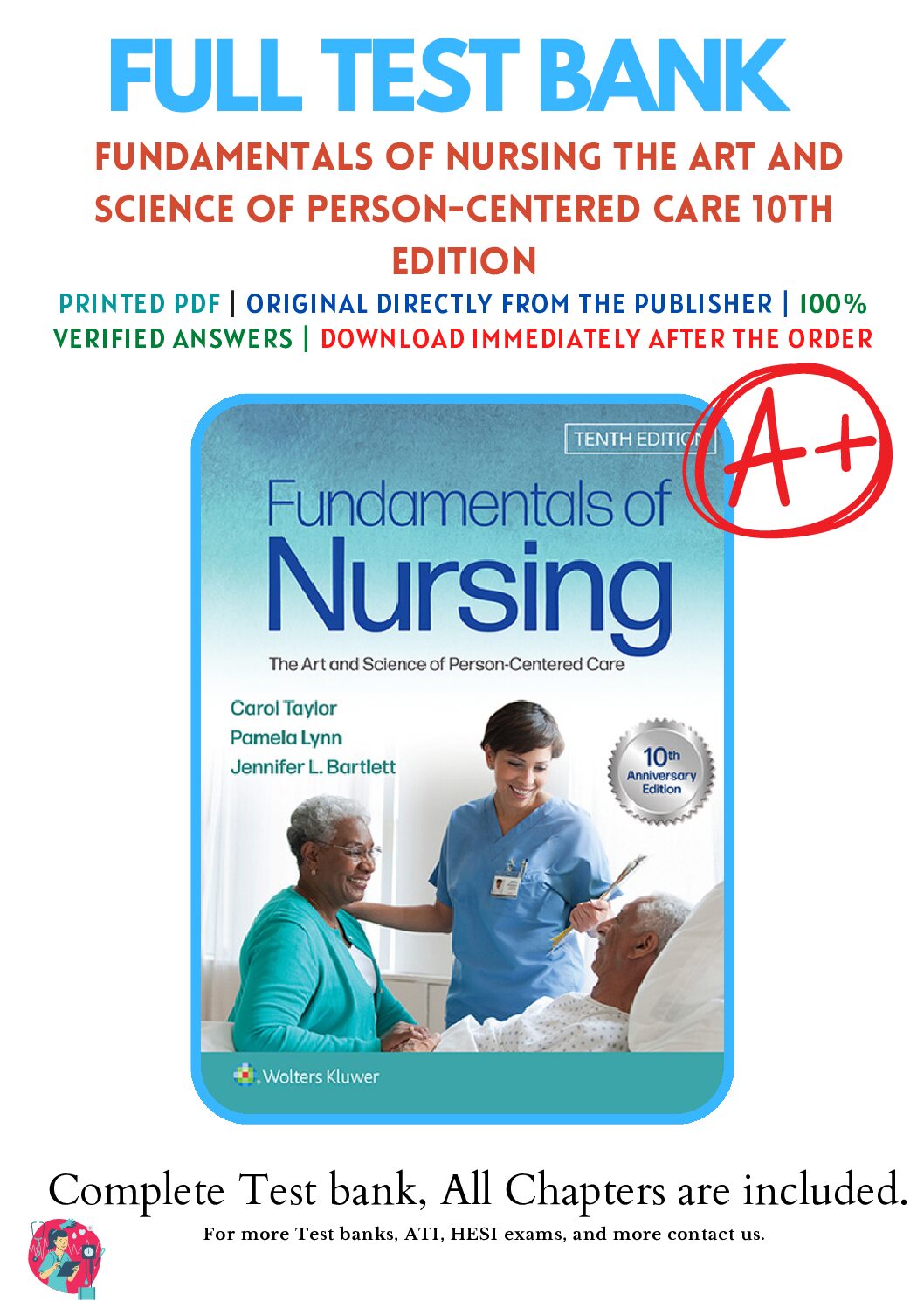 Test bank Fundamentals of Nursing The Art and Science of Person-Centered Care, 10th Edition By Carol Taylor