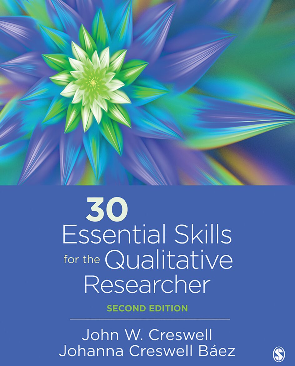 eBook [PDF] 30 Essential Skills for the Qualitative Researcher 2nd Edition By John W. Creswell  Johanna Cresswell Báez