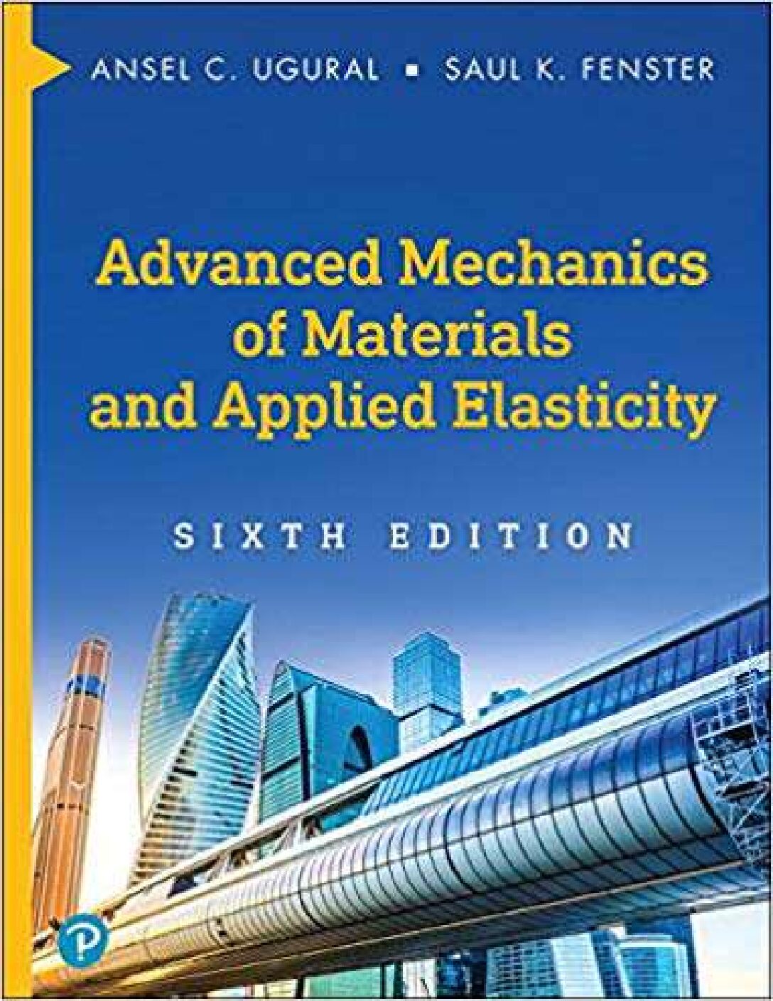 eBook [PDF] Advanced Mechanics Of Materials And Applied Elasticity 6th Edition By A. C. Ugural, Saul K. Fenster