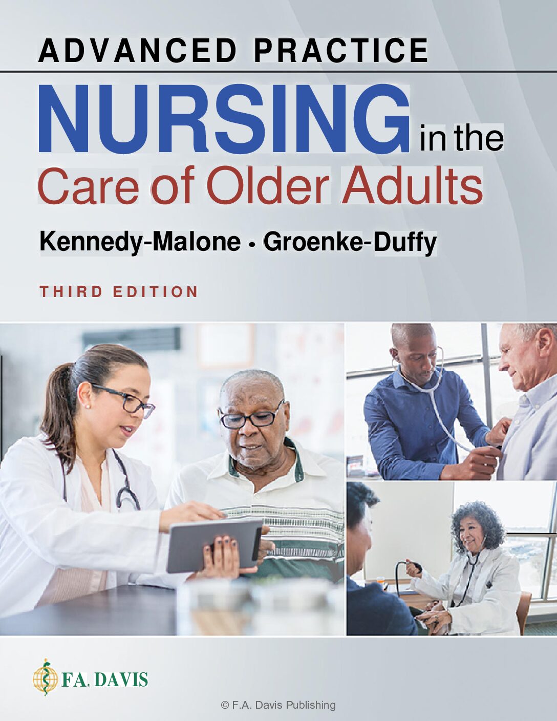 eBook [PDF] Advanced Practice Nursing in the Care of Older Adults 3rd Edition By Laurie Kennedy-Malone, Evelyn G_ Duffy, Kathleen Ryan