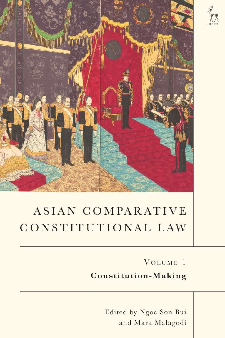 eBook [PDF] Asian Comparative Constitutional Law, Volume 1 Constitution-Making By Ngoc Son Bui_ Mara Malagodi