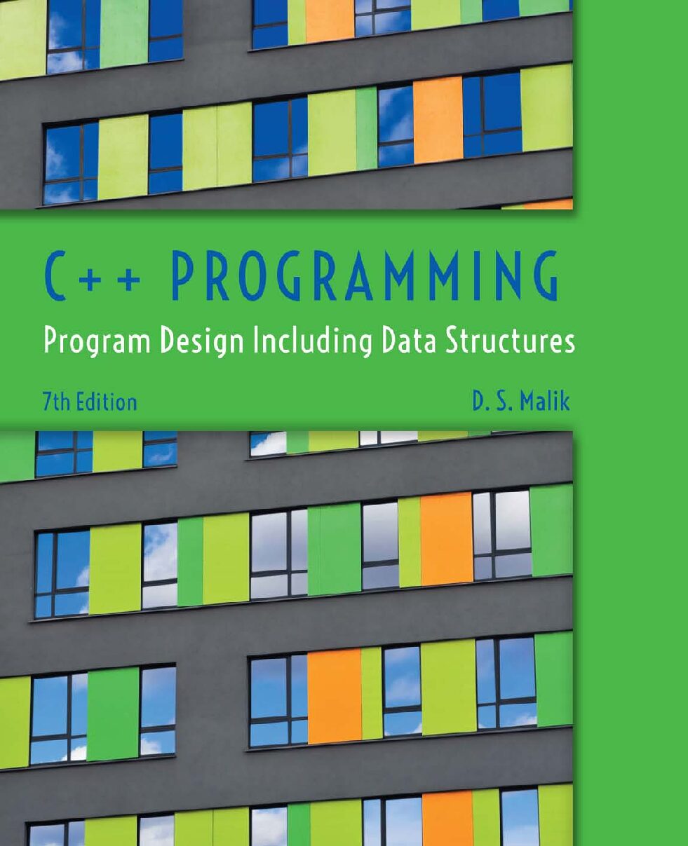 eBook [PDF] C++ Programming PROGRAM DESIGN INCLUDING DATA STRUCTURES 7th Edition By D. Malik - Malik, D