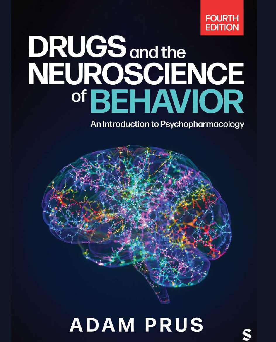 eBook [PDF] Drugs and the Neuroscience of Behavior An Introduction to Psychopharmacology 4th Edition By Adam Prus