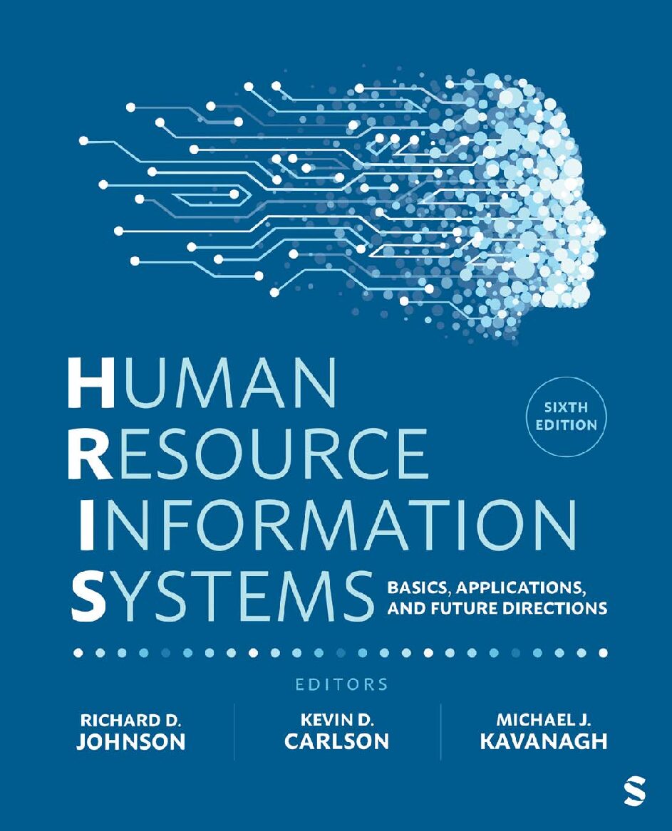 eBook [PDF] Human Resource Information Systems Basics Applications and Future Directions 6th Edition By Richard David Johnson, Kevin Dean Carlson