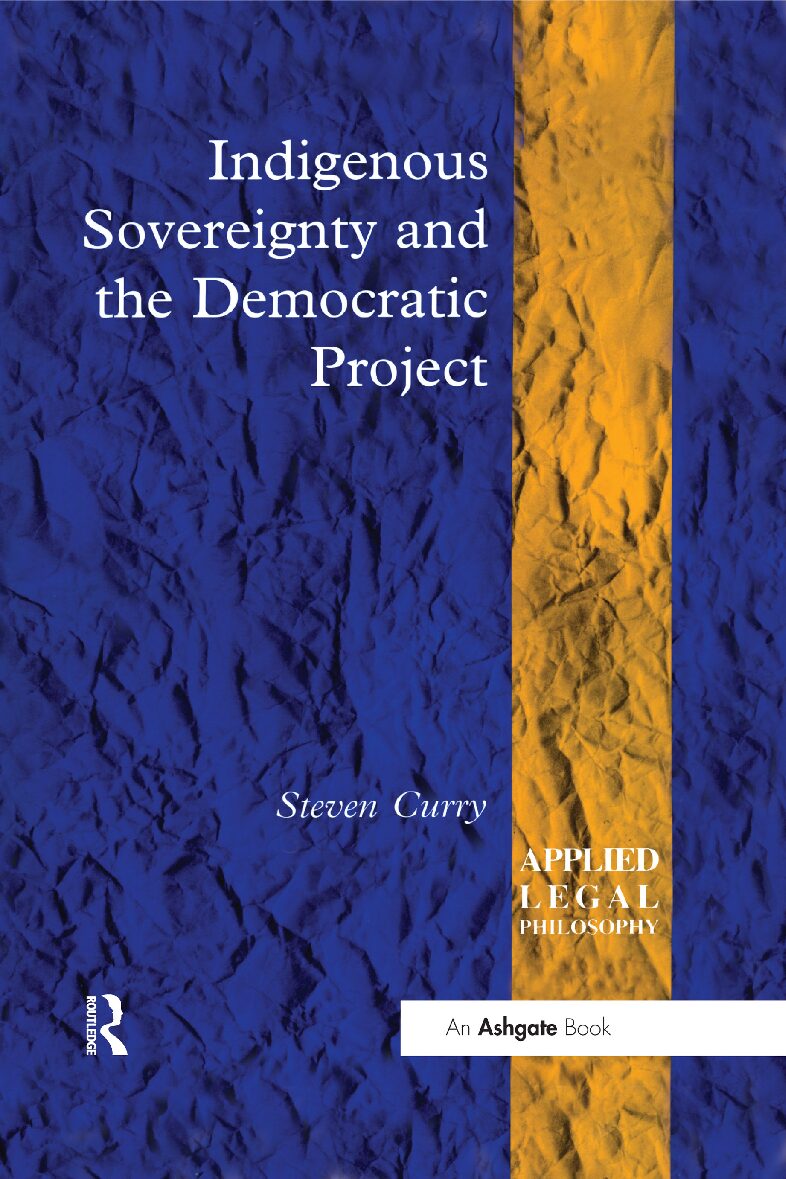 eBook [PDF] Indigenous Sovereignty and the Democratic Project By Steven Curry