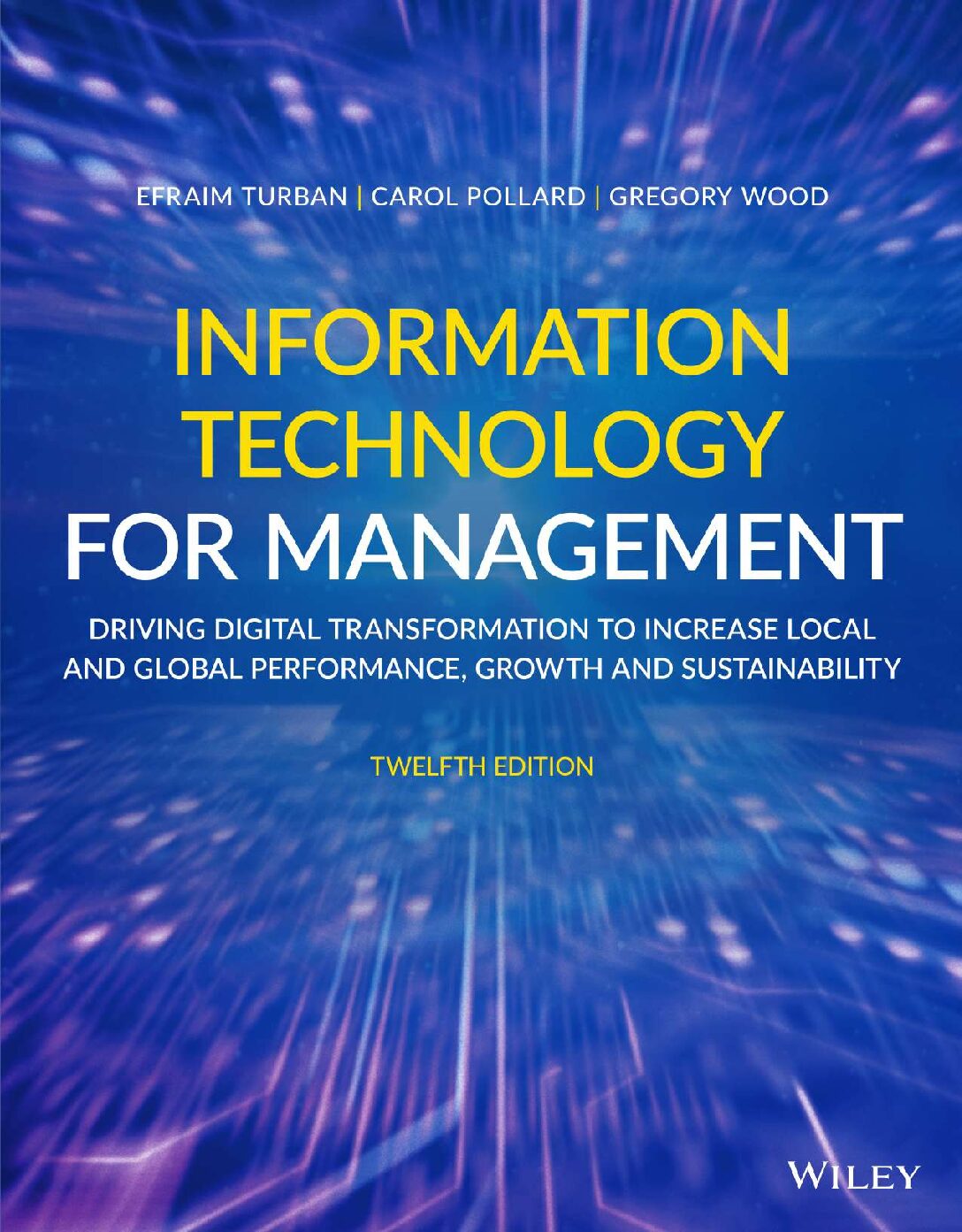 eBook [PDF] Information Technology for Management, 12th Edition By Efraim Turban, Carol Pollard, Gregory Wood