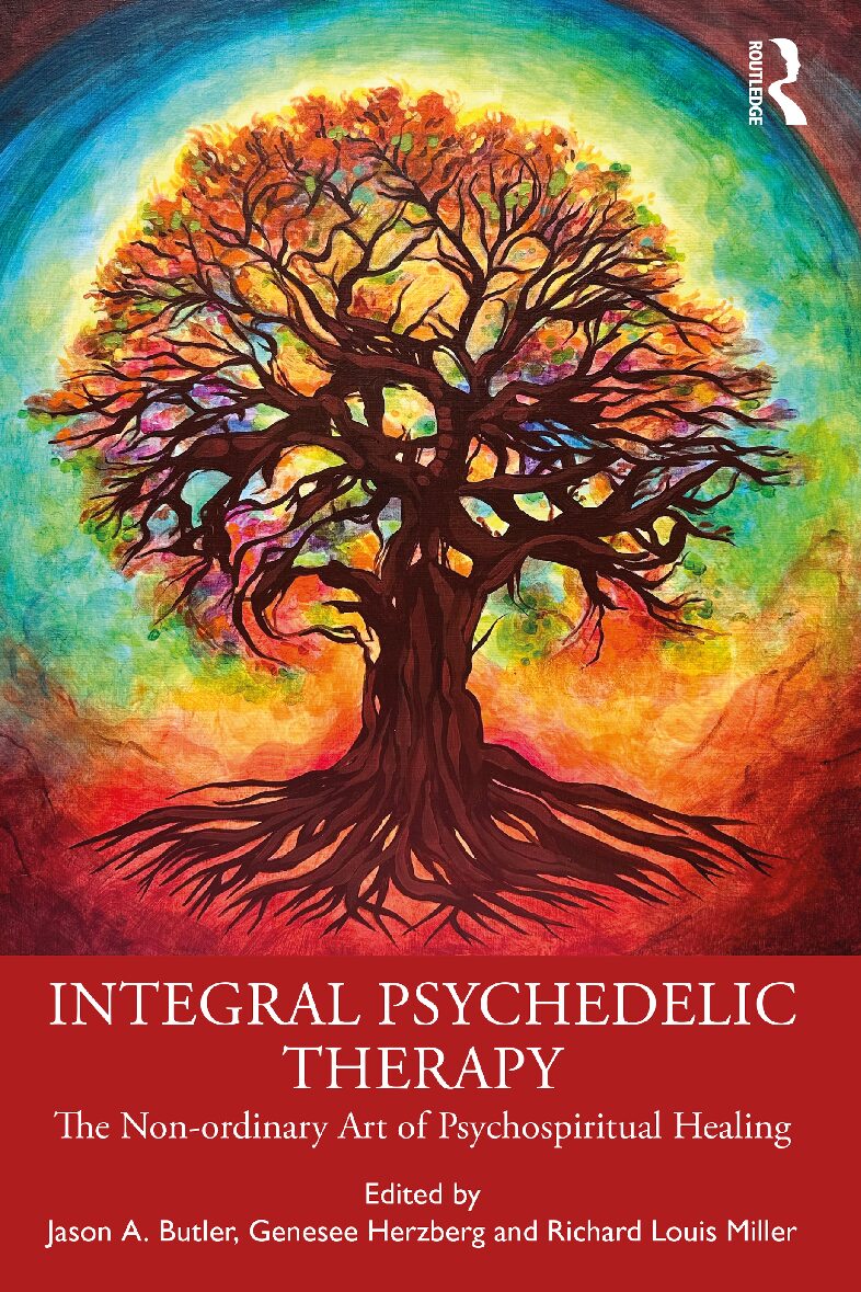 eBook [PDF] Integral Psychedelic Therapy By Jason A_ Butler, Genesee Herzberg, Richard Louis Miller