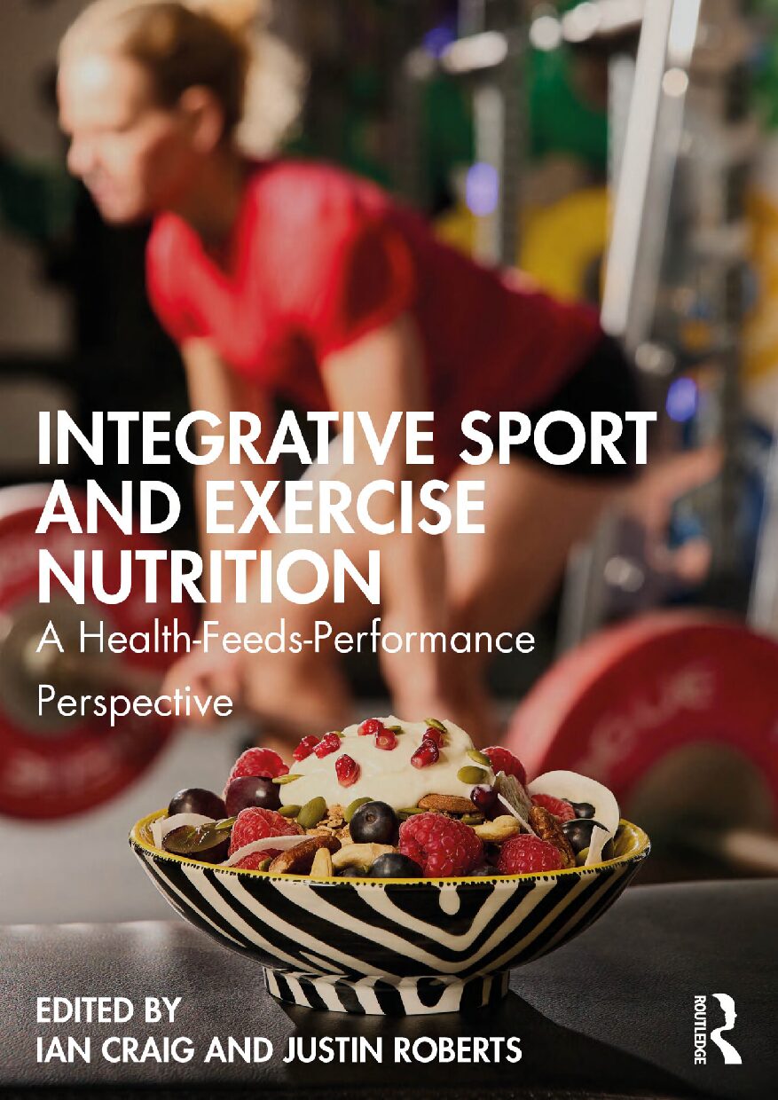 eBook [PDF] Integrative Sport and Exercise Nutrition  A Health Feeds Performance Perspective By Ian Craig, Justin Roberts