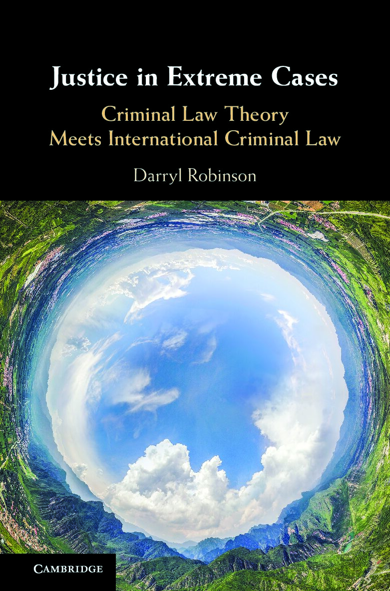 eBook [PDF] Justice in Extreme Cases Criminal Law Theory Meets International Criminal Law By Darryl Robinson