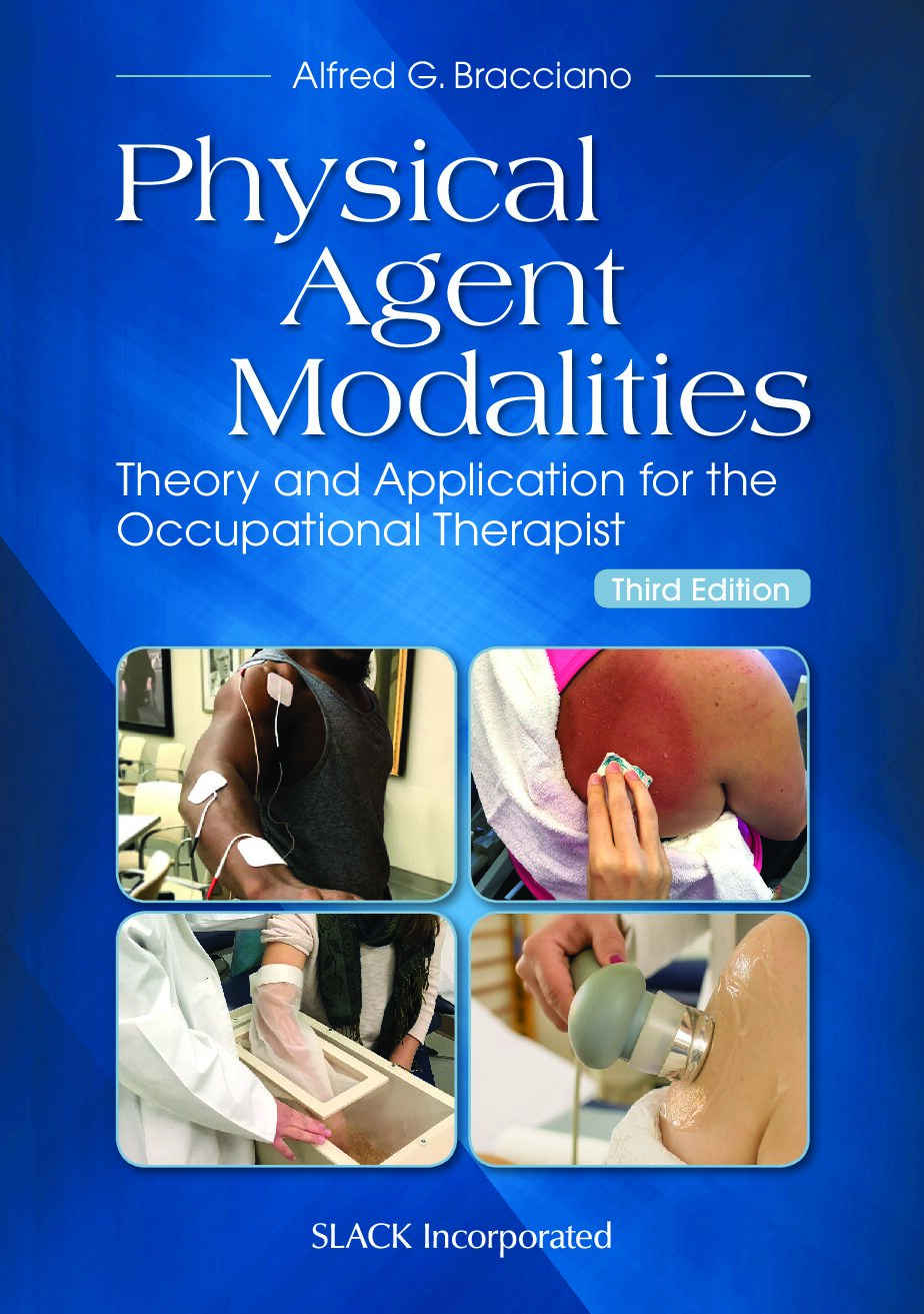 eBook [PDF] Physical Agent Modalities Theory and Application for the Occupational Therapist 3rd Edition By Alfred Bracciano