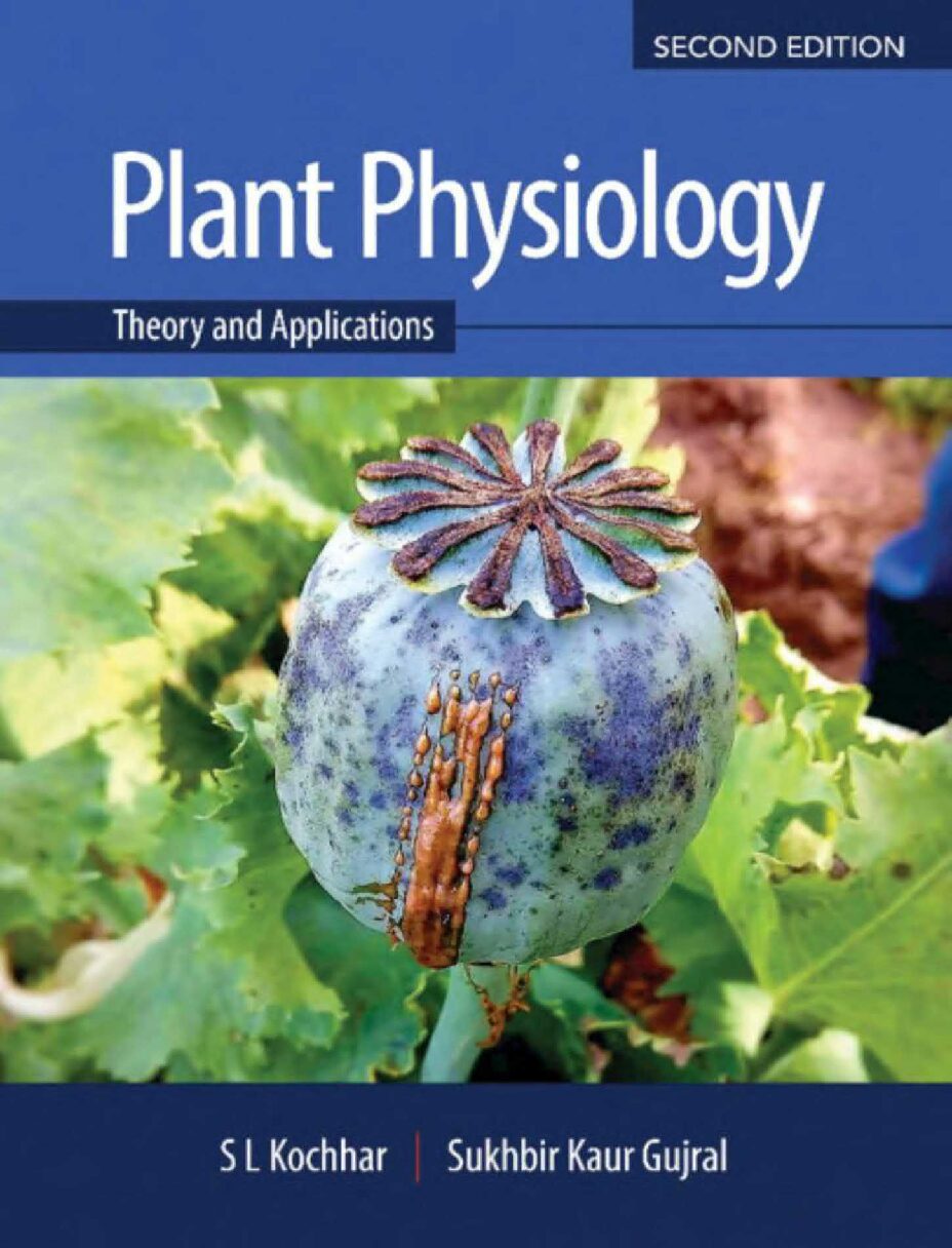 eBook [PDF] Plant Physiology Theory and Applications 2nd Edition By S_ L_ Kochhar, Sukhbir Kaur Gujral