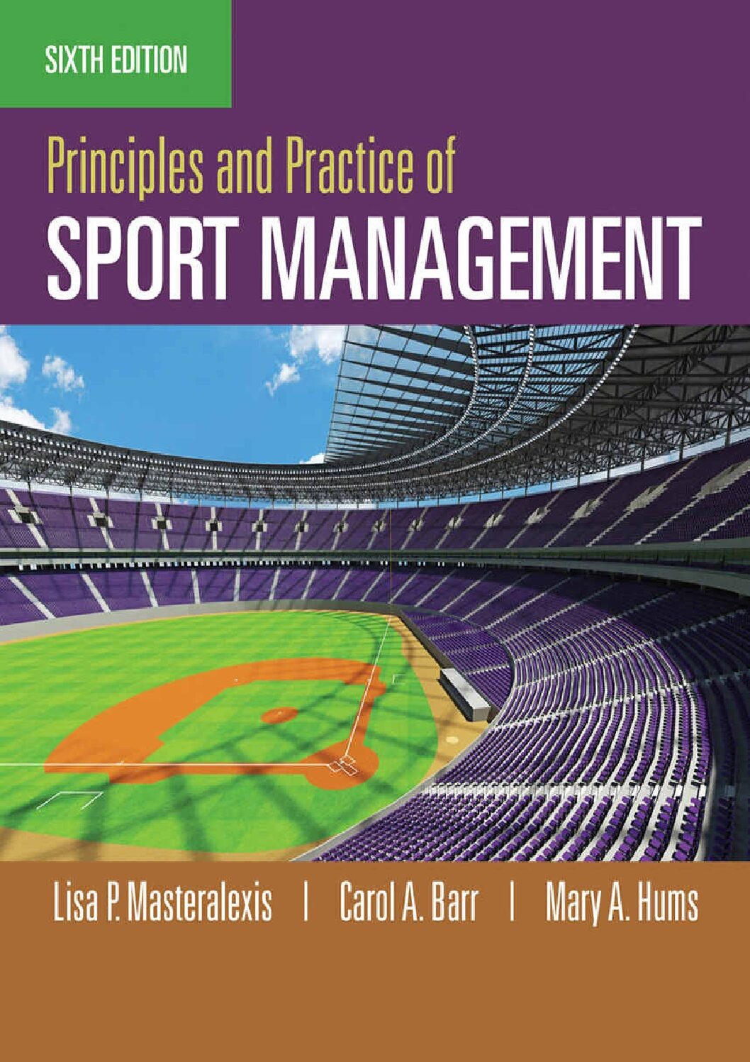 eBook [PDF] Principles and Practice of Sport Management 6th Edition By Lisa Pike Masteralexis; Carol A Barr; Mary A Hums