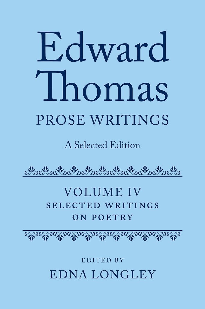 eBook [PDF] Prose Writings A Selected Edition Volume IV  Writings on Poetry By Edna Longley, Edward Thomas
