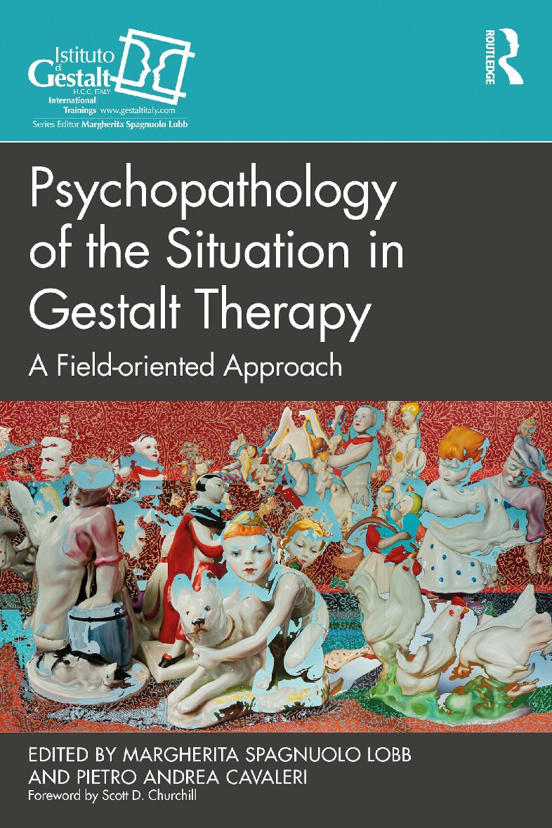 eBook [PDF] Psychopathology of the Situation in Gestalt Therapy A Field-oriented Approach By Margherita Spagnuolo Lobb