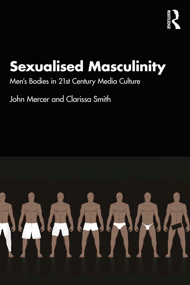 eBook [PDF] Sexualised Masculinity By John Mercer, Clarissa Smith