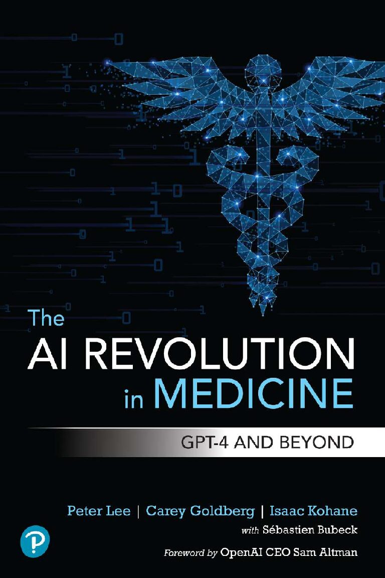 eBook [PDF] The AI Revolution in Medicine GPT-4 and Beyond By Peter LeeCarey GoldbergIsaac Kohane 20