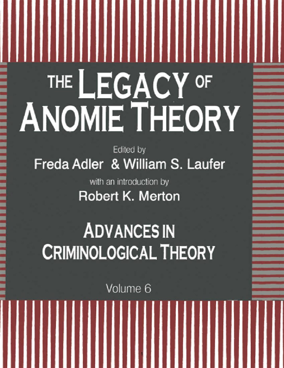 eBook [PDF] The Legacy of Anomie Theory Vol 6 By Freda Adler & William S_ Laufer & Robert K_ Merton