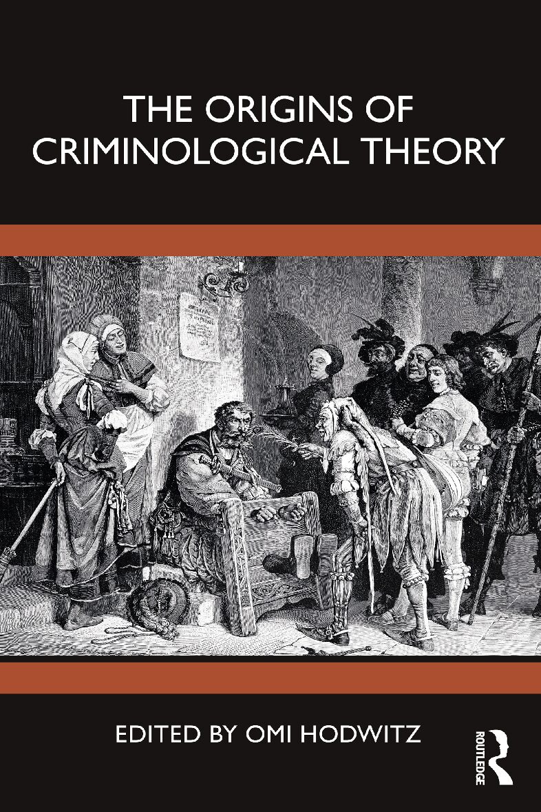 eBook [PDF] The Origins of Criminological Theory 1st Edition By Omi Hodwitz