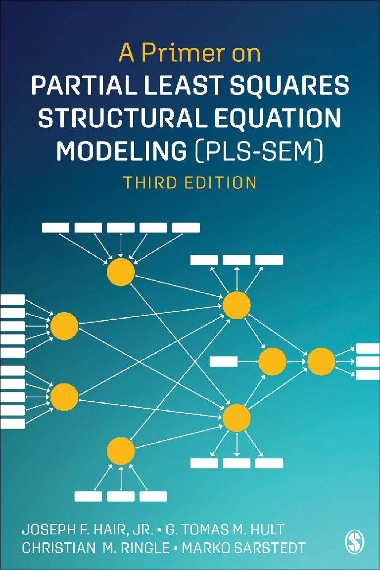 eBook [PDF] A Primer on Partial Least Squares Structural Equation Modeling (PLS-SEM) 3rd edition By Joseph F. Hair,  G. M. Hult, Ringle, Mark