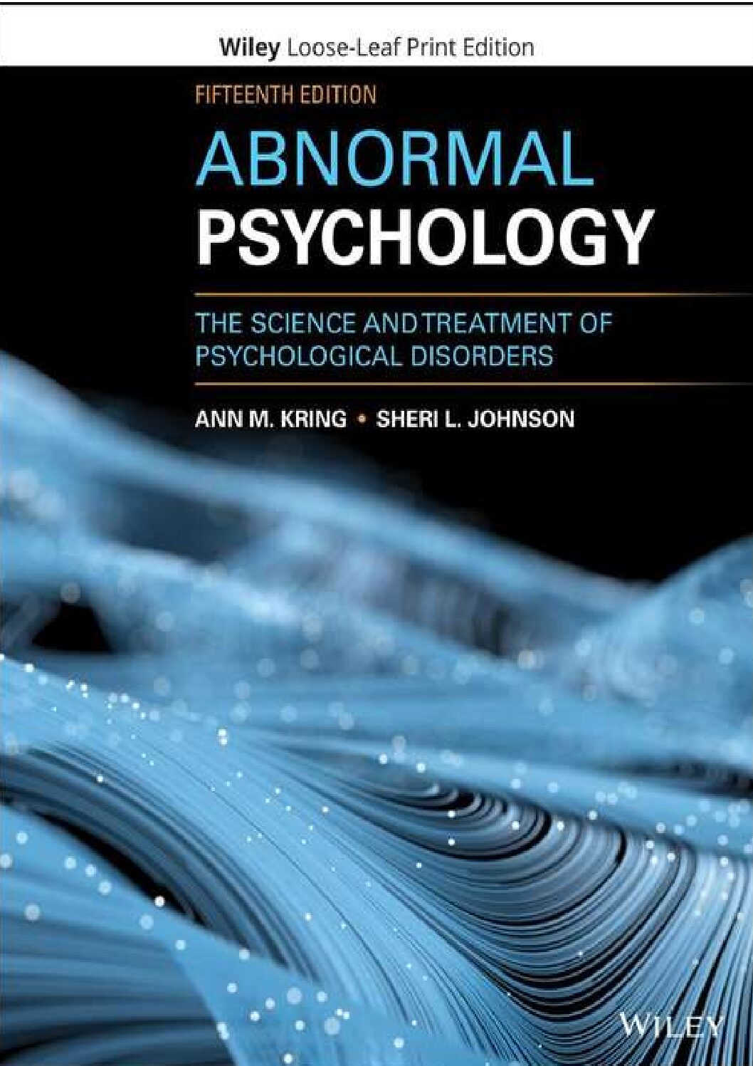 eBook [PDF] Abnormal Psychology The Science and Treatment of Psychological Disorders 15th Edition By M. Kring,  L. Johnson