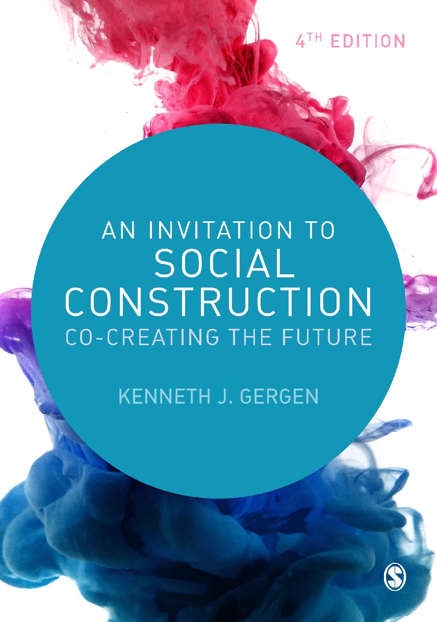 eBook [PDF] An Invitation to Social Construction Co Creating the Future 4th edition By Kenneth J. Gergen