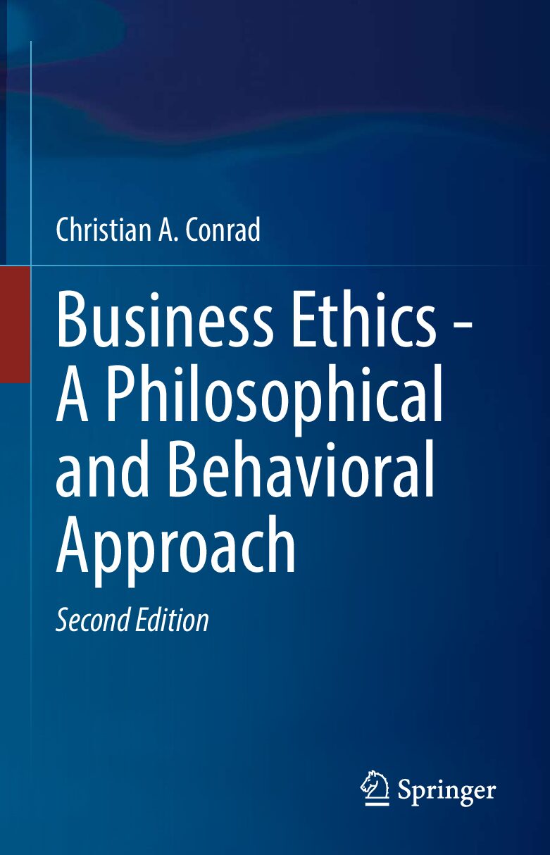 eBook [PDF] Business Ethics A Philosophical And Behavioral Approach 2nd Edition By Christian A. Conrad, Danica Webb