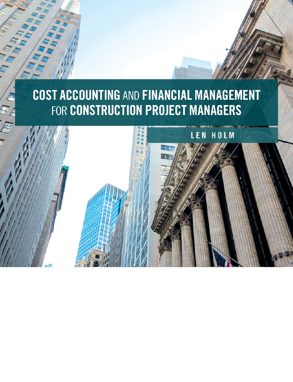 eBook [PDF] Cost Accounting and Financial Management for Construction Project Managers By Len Holm