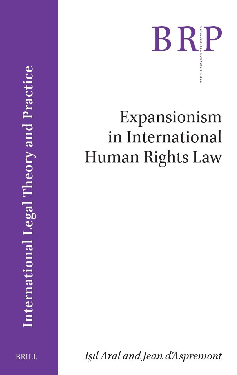 eBook [PDF] Expansionism in International Human Rights Law By Isil Aral, Jean d'Aspremont