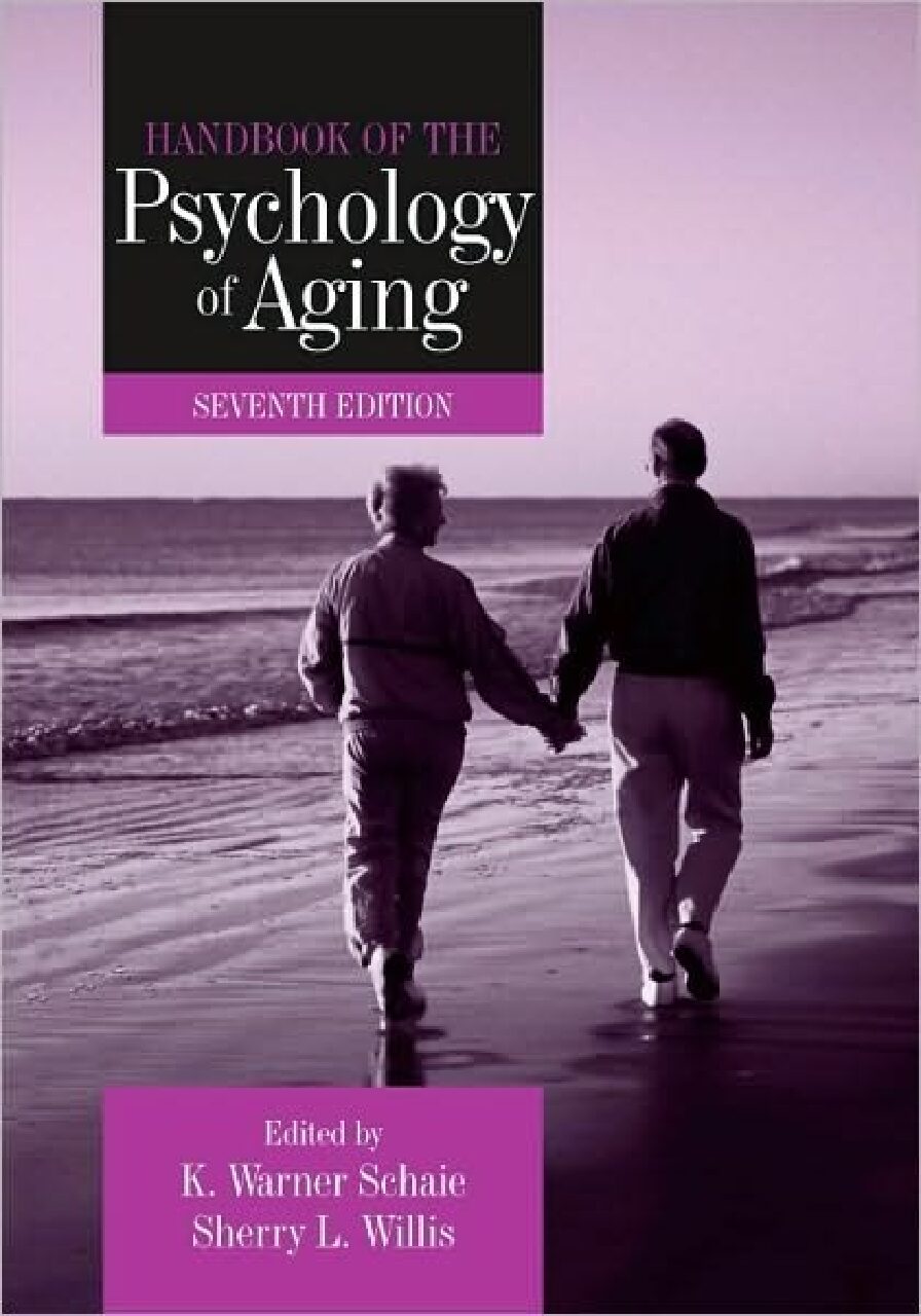 eBook [PDF] Handbook of the Psychology of Aging Seventh Edition By K. Warner Schaie, Sherry L. Willis