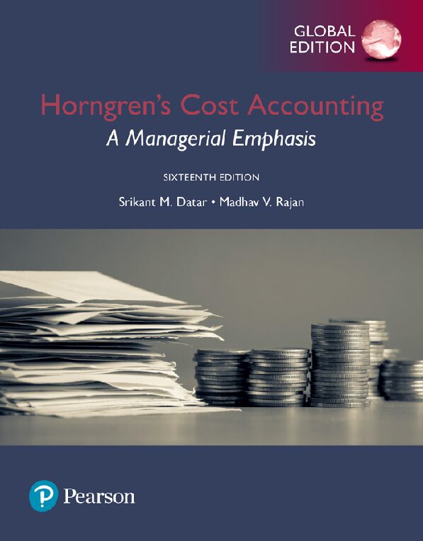 eBook [PDF] Horngren’s cost accounting a managerial emphasis 16th Global Edition By Datar, Srikant M. Rajan, Madhav V