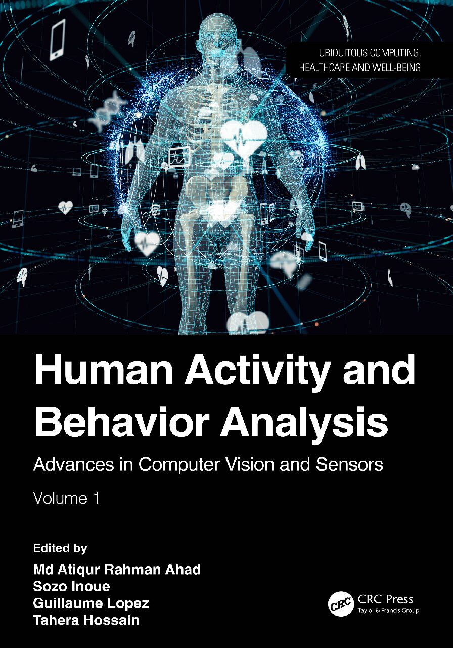 eBook [PDF] Human Activity and Behavior Analysis volume 1 By Md Atiqur Rahman Ahad, Sozo Inoue, Guillaume L