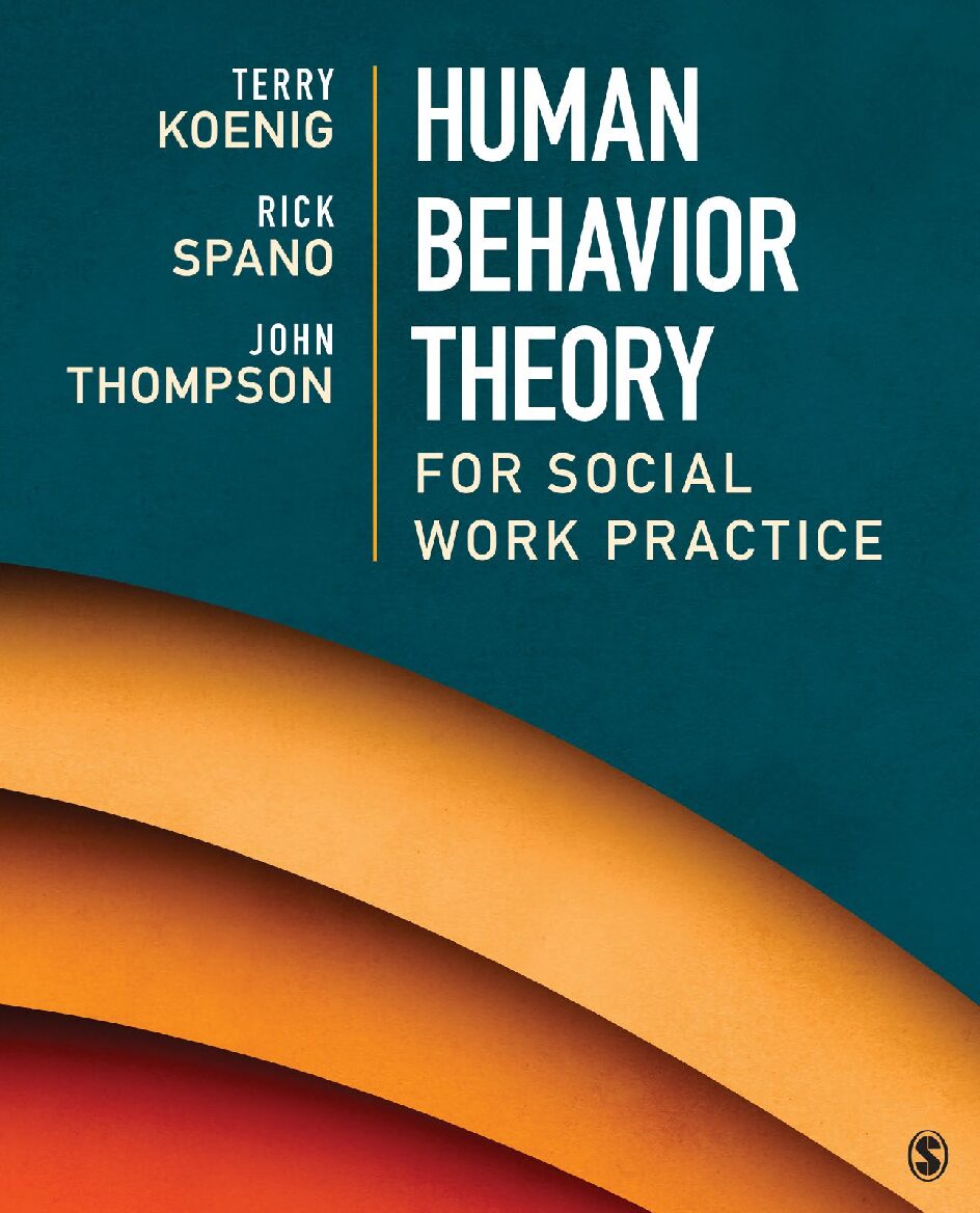 eBook [PDF] Human Behavior Theory for Social Work Practice By Terry Koenig, Rick Spano, John Thompson