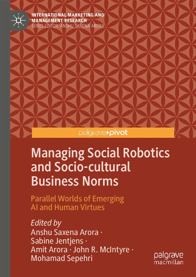 eBook [PDF] Managing Social Robotics and Socio-cultural Business Norms By Anshu Saxena Arora, Sabine Jentjens, Amit Aror