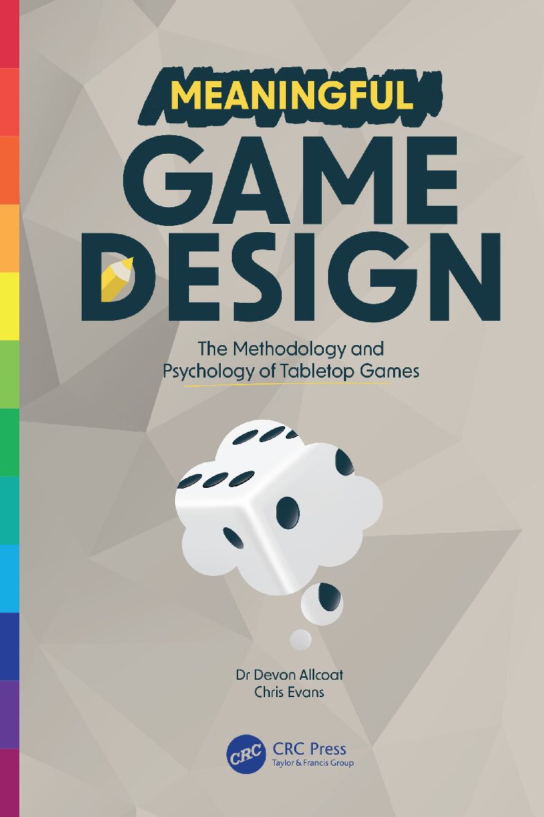 eBook [PDF] Meaningful Game Design The Methodology and Psychology of Tabletop Games By Devon Allcoat, Chris Evans