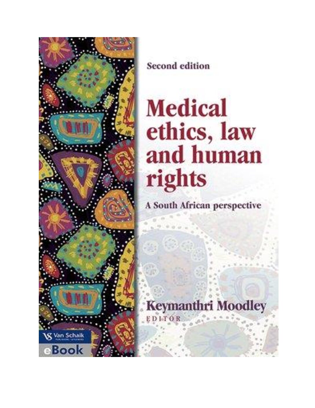eBook [PDF] Medical Ethics Law and Human Rights 2nd edition By Keymanthri Moodley