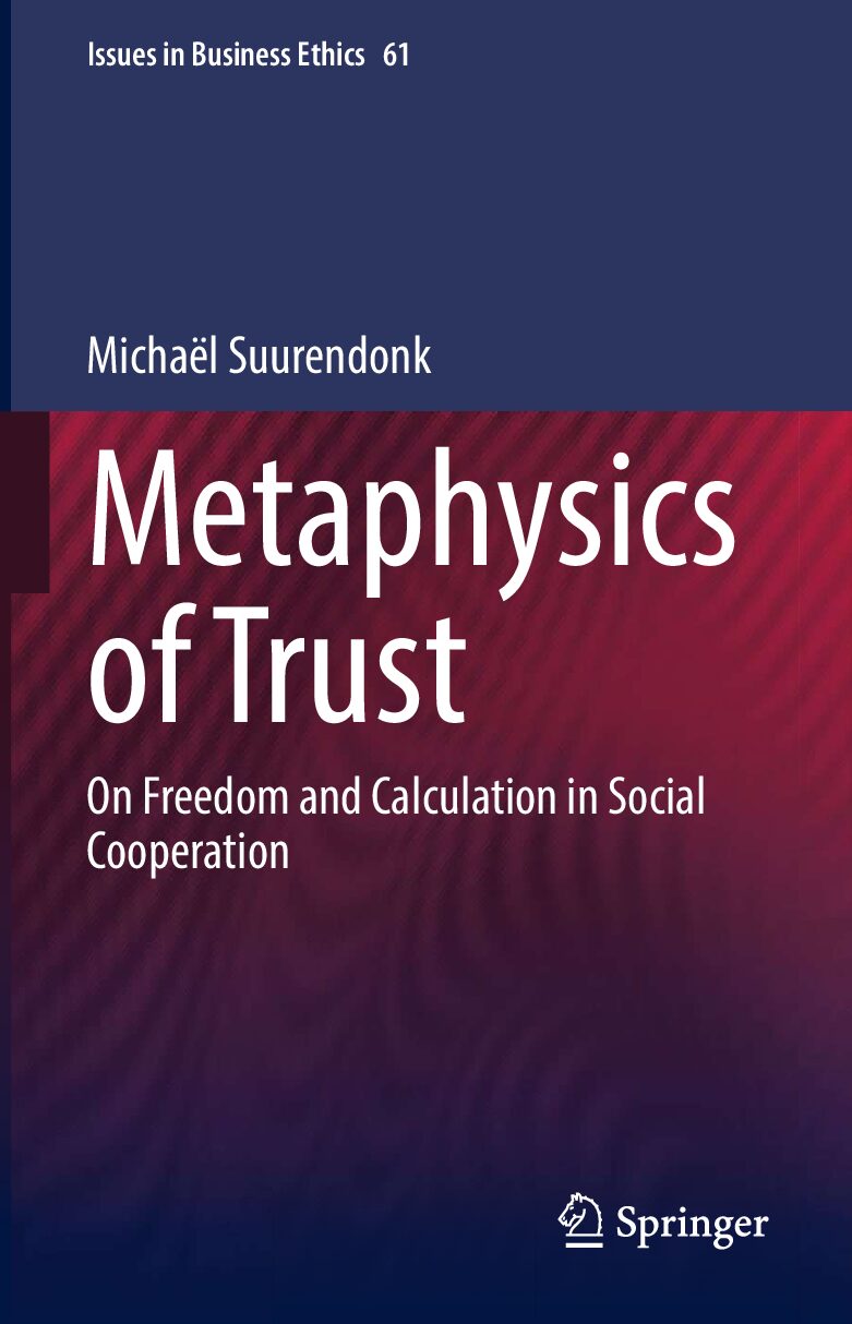 eBook [PDF] Metaphysics of Trust On Freedom and Calculation in Social Cooperation Vol 61 By Michaël Suurendonk