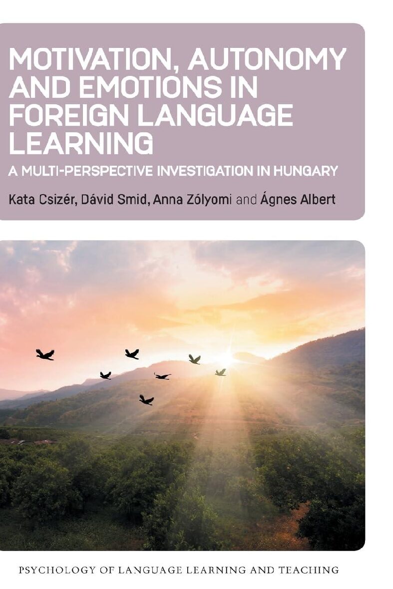 eBook [PDF] Motivation Autonomy and Emotions in Foreign Language Learning By Kata Csizér, Dávid Smid, Anna Zólyomi, Ágnes Albert 15