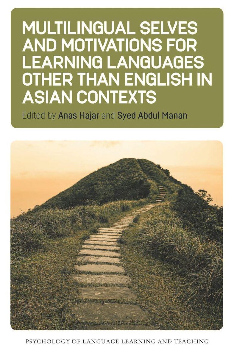 eBook [PDF] Multilingual Selves and Motivations for Learning Languages other than English in Asian Contexts By Anas Hajar, Syed Abdul Manan