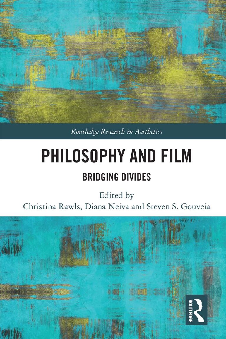 eBook [PDF] Philosophy and Film Bridging Divides By Christina Rawls, Diana Neiva, Steven S. Gouveia