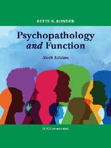 eBook [PDF] Psychopathology and function 6th edition By Bette R. Bonder