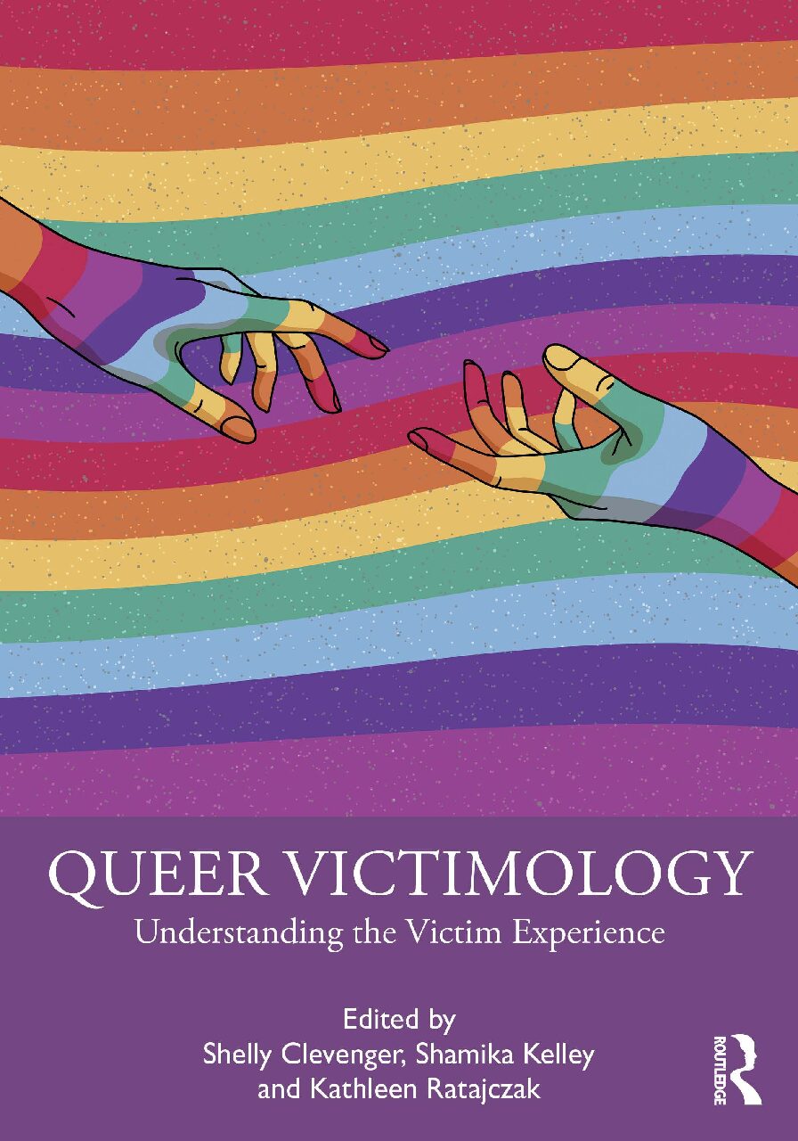eBook [PDF] Queer Victimology Understanding the Victim Experience By Shelly Clevenger, Shamika Kelley, Kathleen Rat