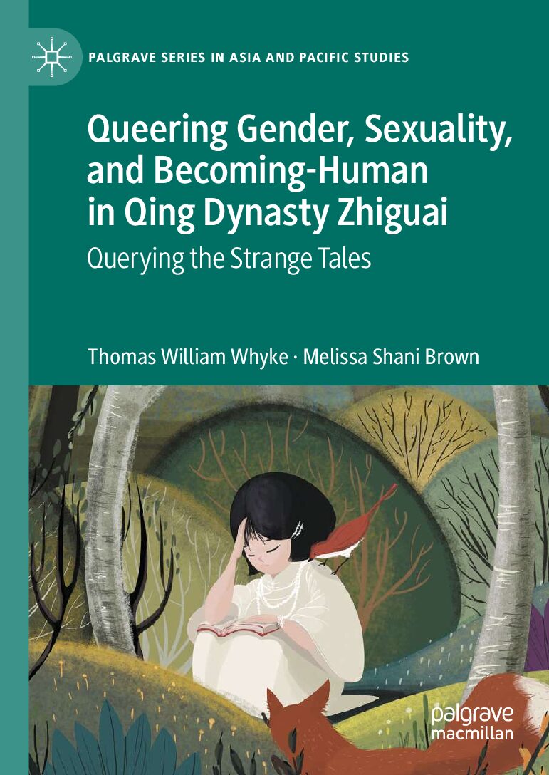 eBook [PDF] Queering Gender Sexuality and Becoming Human in Qing Dynasty Zhiguai By  William Whyke, Brown